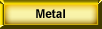 Metal
